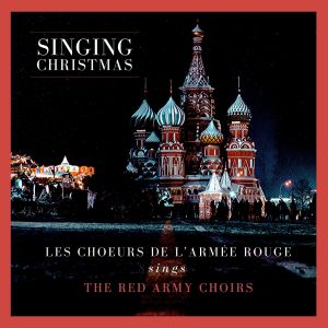 Album Singing christmas oleh Les Choeurs de l'Armée Rouge