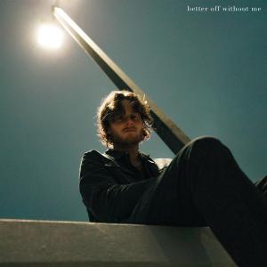ดาวน์โหลดและฟังเพลง better off without me พร้อมเนื้อเพลงจาก Matt Hansen