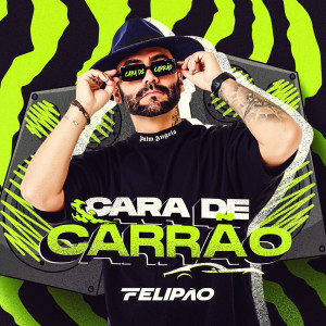 Album Cara de Carrão from Felipão