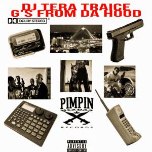 ดาวน์โหลดและฟังเพลง G'S FROM DA HOOD (Explicit) พร้อมเนื้อเพลงจาก DJ TERA TRAICE