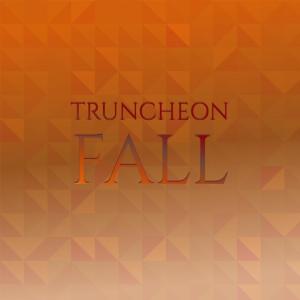 Various Artists的專輯Truncheon Fall