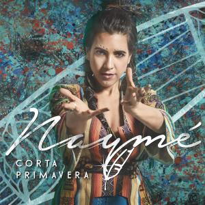 收聽Naymé的Corta Primavera歌詞歌曲
