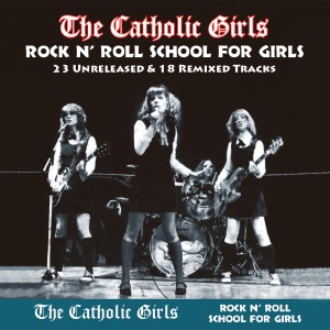 อัลบัม Rock n' Roll School for Girls ศิลปิน The Catholic Girls