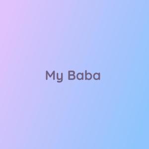 收听Songlorious的My Baba歌词歌曲