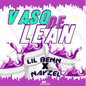 LIL BENN的專輯VASO DE LEAN (feat. Nayzel)
