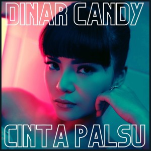 Album Cinta Palsu from Dinar Candy