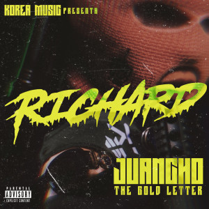 Dengarkan Richard (Explicit) lagu dari Juancho The Gold Letter dengan lirik