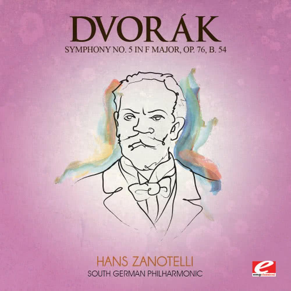 Symphony No. 5 in F Major, Op. 76, B. 54: I. Allegro ma non troppo / II.  Andante con moto / III.  Andante con moto, quasi l'istesso tempo - Allegro scherzando / IV. Finale: Allegro molto