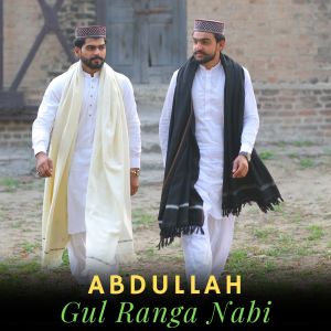 Album Gul Ranga Nabi from Abdullah
