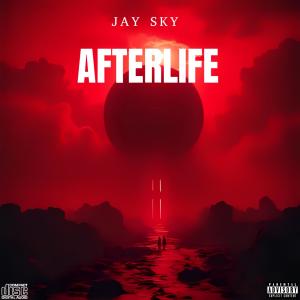 Jay Sky的專輯AFTERLIFE (feat. Keith Whitley & Mel McDaniel) [Explicit]