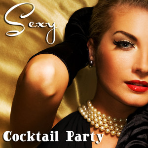 Smooth Instrumental Songs Band的專輯Sexy Cocktail Party (Soft, Sensual, and Relaxing Jazz Music)