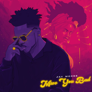 Listen to Miss You Bad (Explicit) song with lyrics from Jay Moore
