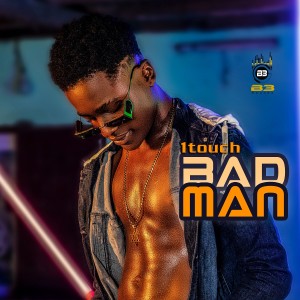 收听1Touch的Bad Man (Explicit)歌词歌曲