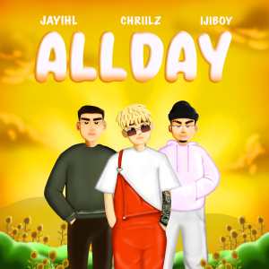 Listen to ALL DAY song with lyrics from Chriilz