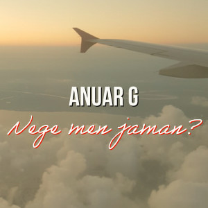 ดาวน์โหลดและฟังเพลง Nege Men Jaman? พร้อมเนื้อเพลงจาก Anuar G