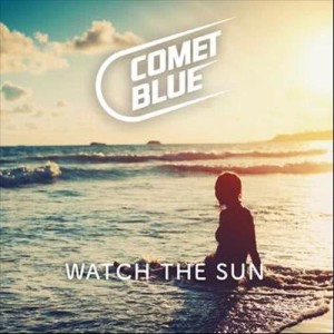 ดาวน์โหลดและฟังเพลง Watch The Sun พร้อมเนื้อเพลงจาก Comet Blue
