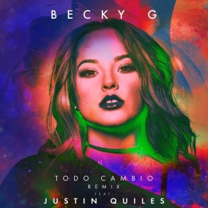 ดาวน์โหลดและฟังเพลง Todo Cambio REMIX (Remix) พร้อมเนื้อเพลงจาก Becky G
