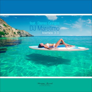 收聽DJ Maretimo的Texmex 3.0 (Laid Back Mix)歌詞歌曲