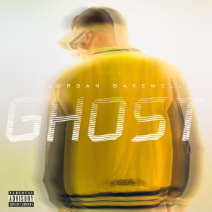 Jordan Bakewell的专辑Ghost (Explicit)