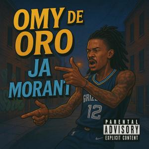 อัลบัม JA MORANT (Explicit) ศิลปิน Omy de Oro