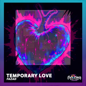ดาวน์โหลดและฟังเพลง Temporary Love พร้อมเนื้อเพลงจาก FaZaD