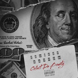 ดาวน์โหลดและฟังเพลง Collect Da Bounty (feat. Kay VDM) (Explicit) พร้อมเนื้อเพลงจาก Fs Mikey