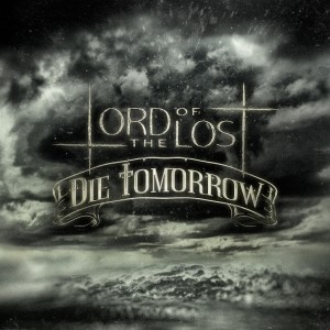 收听Lord Of The Lost的Die Tomorrow (Staubkind Remix)歌词歌曲
