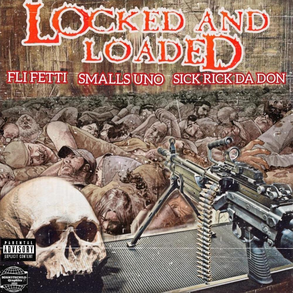 Locked and Loaded (feat. Smalls Uno & Fli fetti) (Explicit)