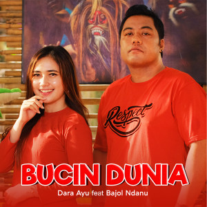 Listen to Bucin Dunia song with lyrics from Dara Ayu