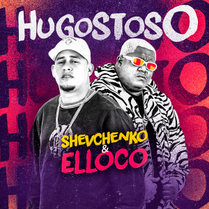 ดาวน์โหลดและฟังเพลง Hugostoso (Hugo Tá) พร้อมเนื้อเพลงจาก Shevchenko e Elloco