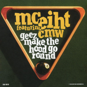 收聽MC Eiht的Geez Make the Hood Go Round (Hood Remix)歌詞歌曲