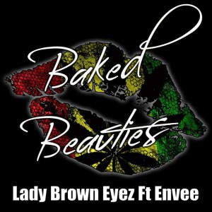 ดาวน์โหลดและฟังเพลง Baked Beauties พร้อมเนื้อเพลงจาก Lady Brown Eyez