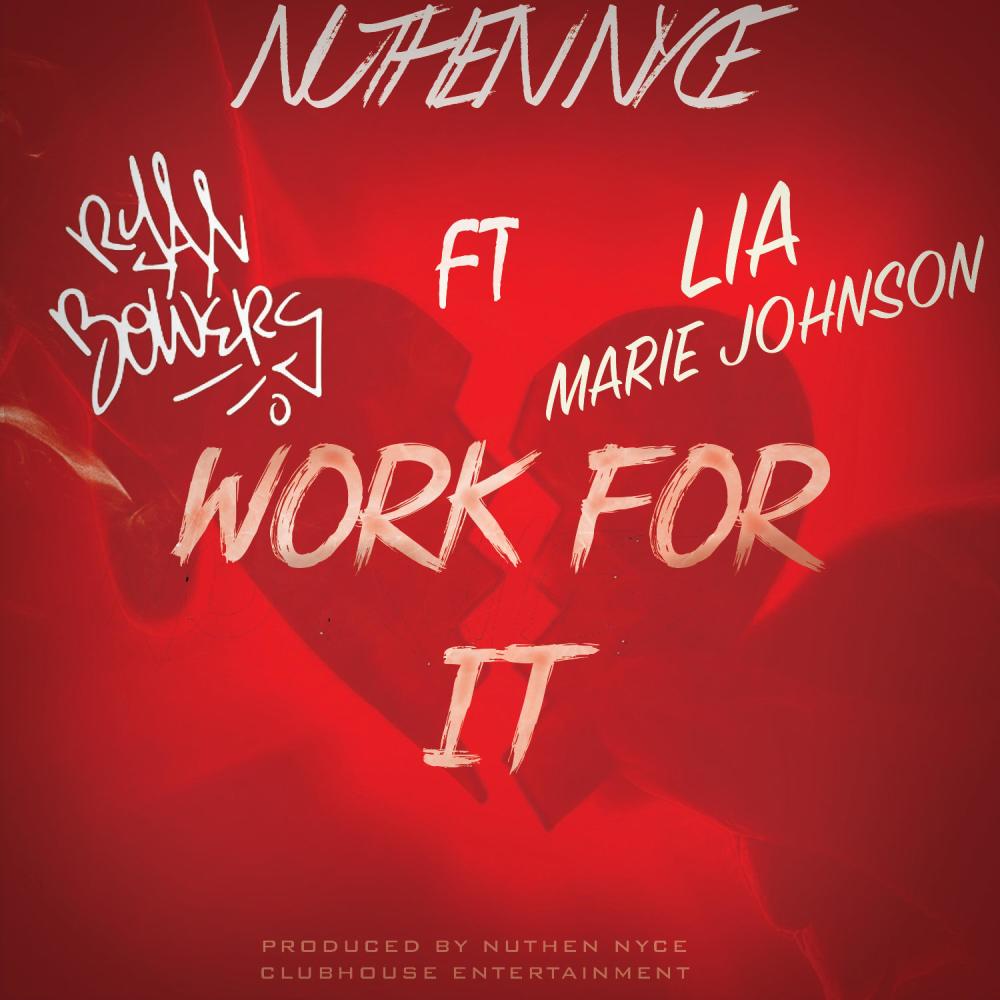 Work for It (feat. Lia Marie Johnson & Nuthen Nyce) (Explicit)