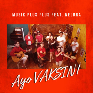 Album Ayo Vaksin oleh Musik Plus PLus
