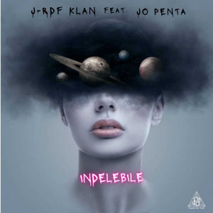 Dengarkan INDELEBILE lagu dari J-RDF KLAN dengan lirik