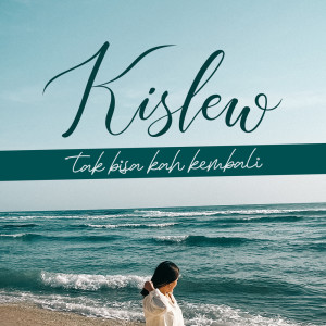 Listen to Tak Bisa Kah Kembali song with lyrics from Kislew