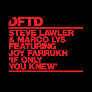 Steve Lawler的專輯If Only You Knew (feat. Joy Farrukh)