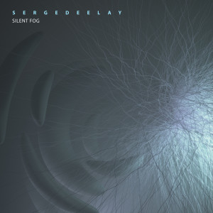 Dengarkan lagu Silent Fog nyanyian SergeDeelay dengan lirik