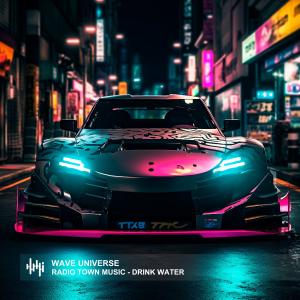 收聽Radio Town Music的DRINK WATER歌詞歌曲