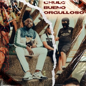 Listen to CHULO BUENO Y ORGULLOSO (Explicit) song with lyrics from Jerome SNKT