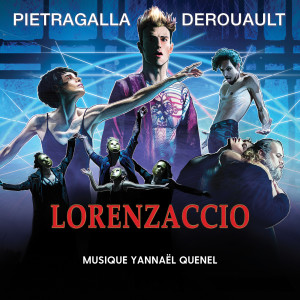 Yannaël Quenel的专辑Lorenzaccio (Bande originale du spectacle de Pietragalla Derouault)