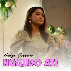 收聽Nadya Jessica的Nggudo Ati歌詞歌曲