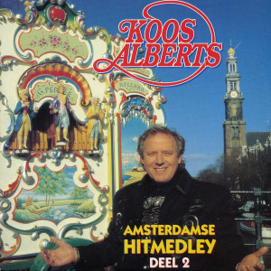 Album Amsterdamse Hitmedley Deel 2 from Koos Alberts
