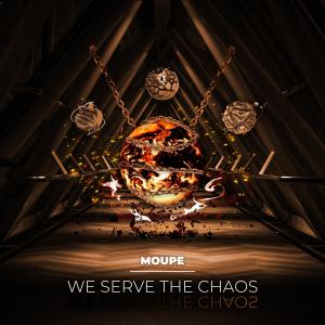 Moupe的专辑We Serve The Chaos
