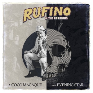 อัลบัม Coco Macaque / Evening Star ศิลปิน Rufino and the Coconuts