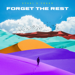 Listen to Forget the Rest song with lyrics from YBKRN