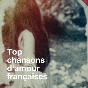 อัลบัม Top chansons d'amour françaises ศิลปิน Tubes radios