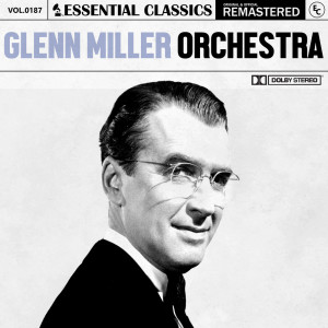 Glenn Miller Orchestra的專輯Essential Classics, Vol. 187: Glenn Miller Orchestra