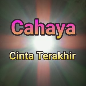 Listen to Cinta Terakhir song with lyrics from Cahaya