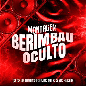 Album Montagem - Berimbau Oculto (Explicit) oleh DJ Charles Original